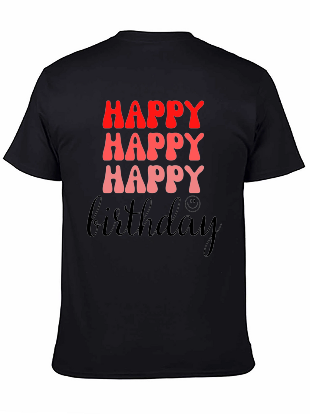 Happy Birthday Black Graphic T-Shirt