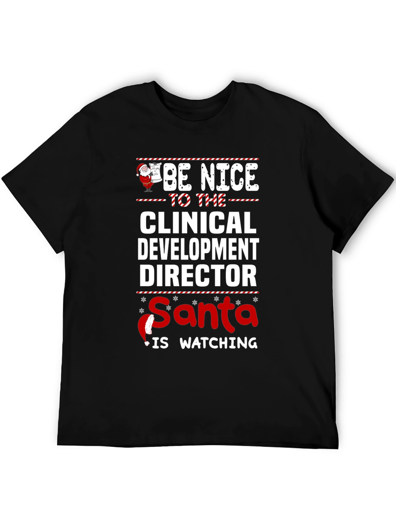 Be Nice to the Clinical Director Santa Watching T-Shirt