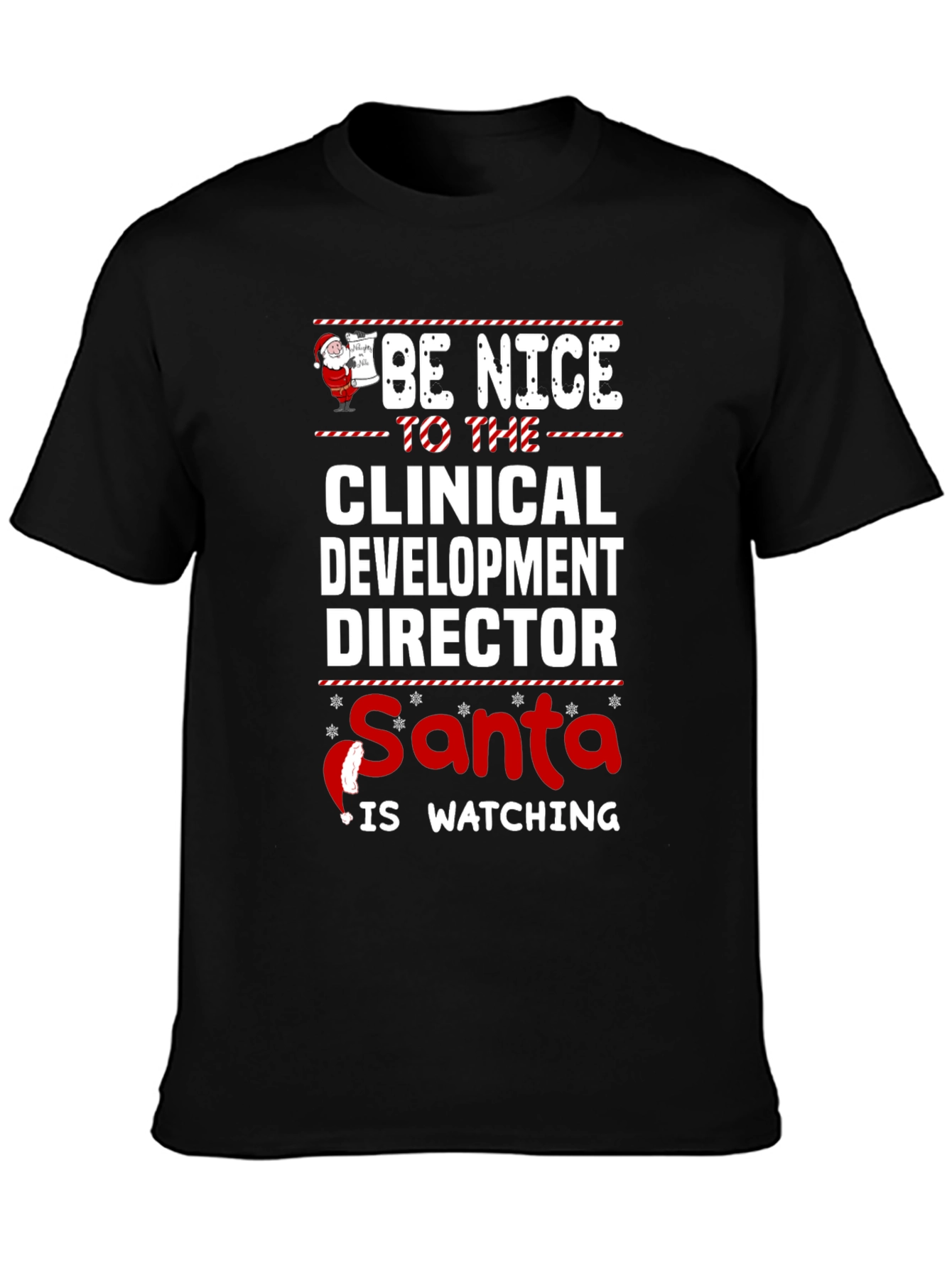 Be Nice to the Clinical Director Santa Watching T-Shirt