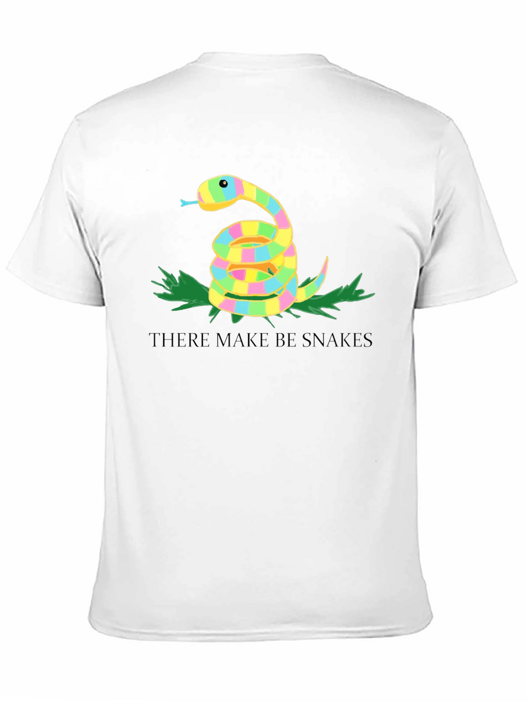 Novelty There Make Be Snakes Graphic T-Shirt