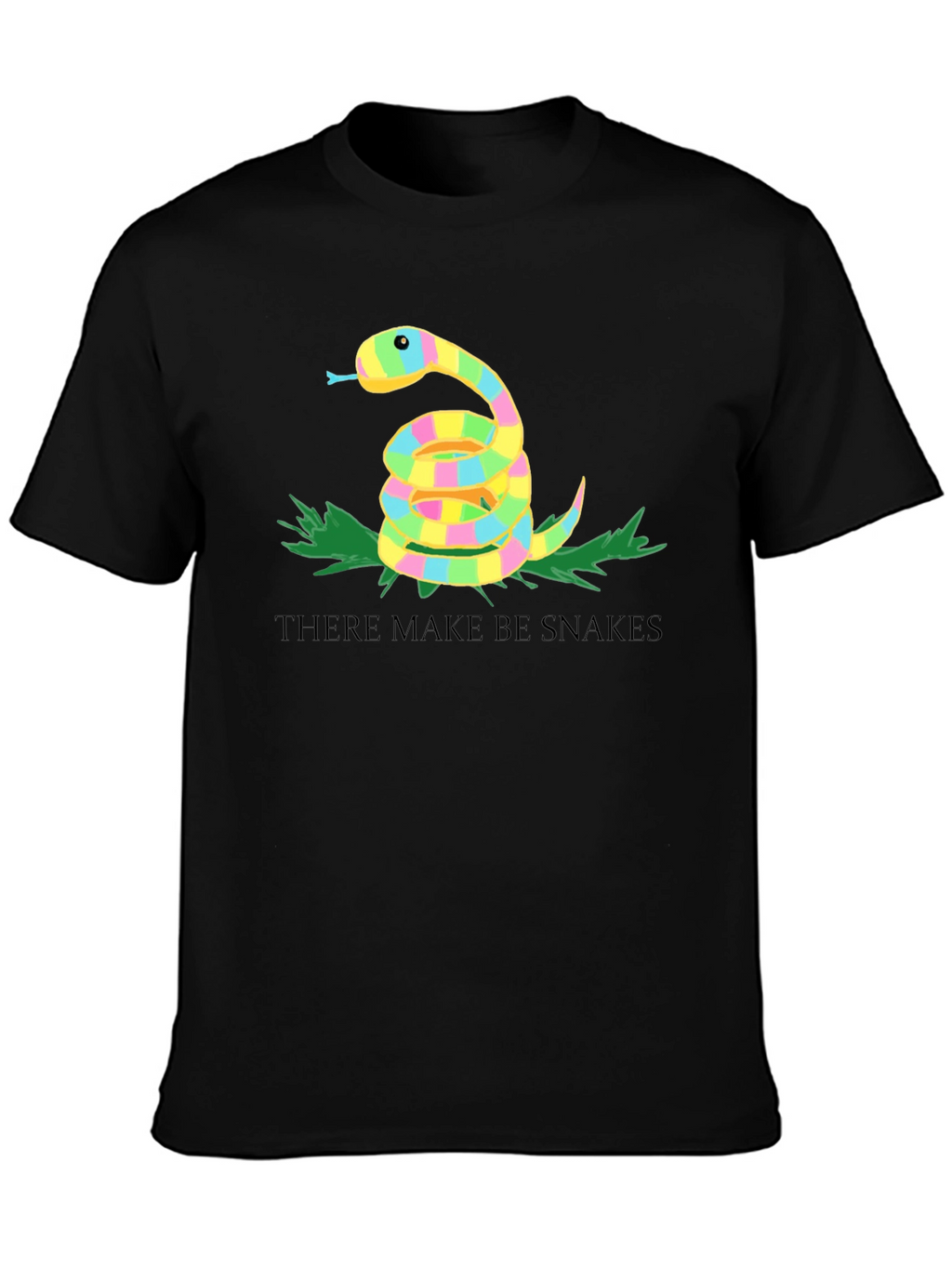 Novelty There Make Be Snakes Graphic T-Shirt