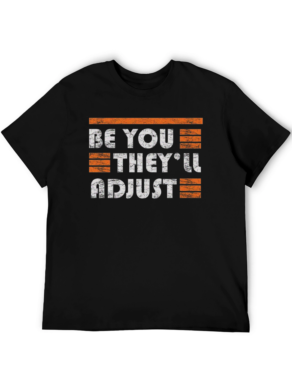 Be You Theyll Adjust Graphic Tee
