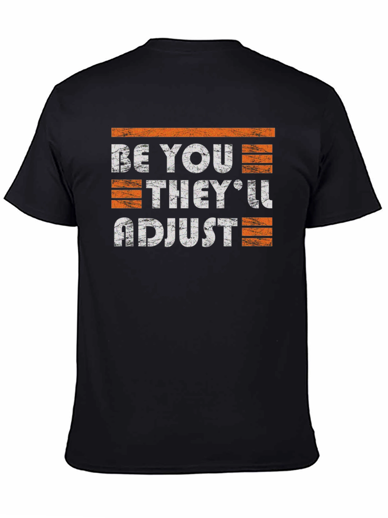 Be You Theyll Adjust Graphic Tee