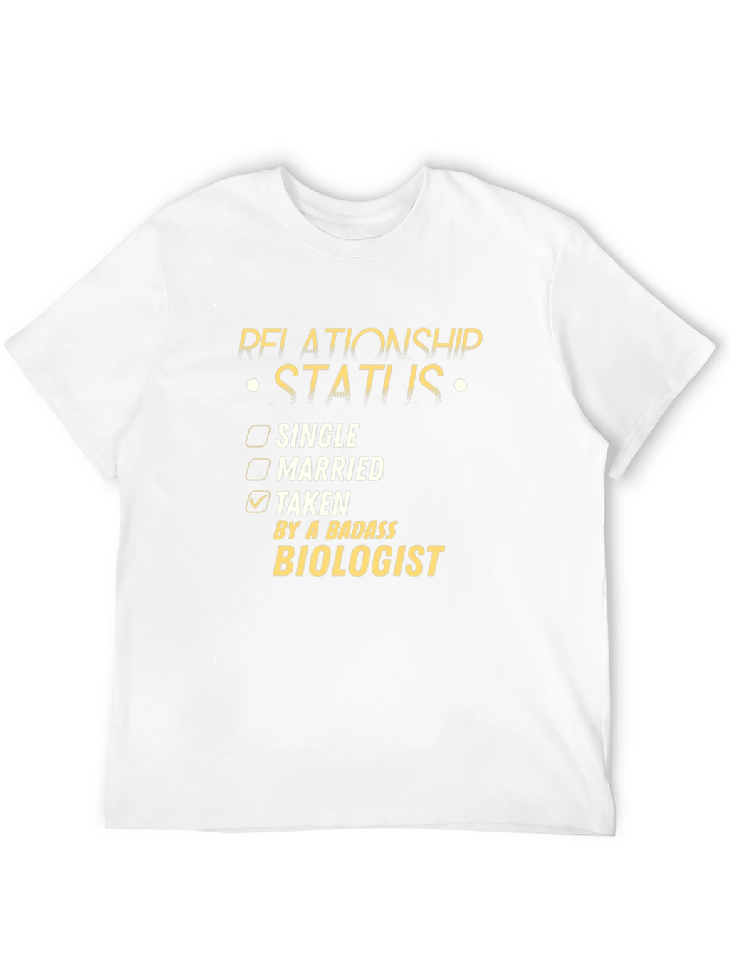 Relationship Status: Taken by a Badass Biologist T-Shirt