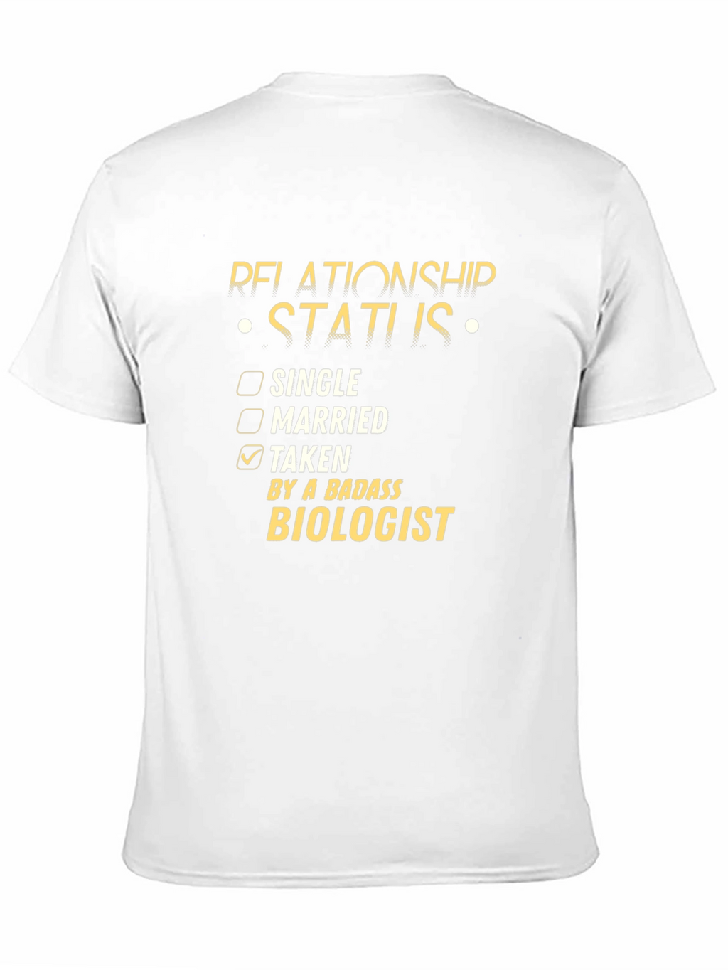 Relationship Status: Taken by a Badass Biologist T-Shirt