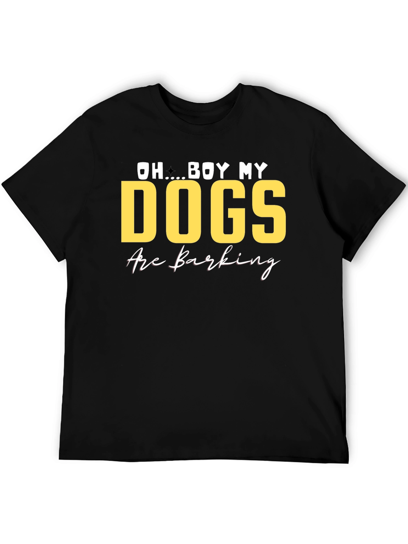 Oh Boy My Dogs Are Barking T-Shirt