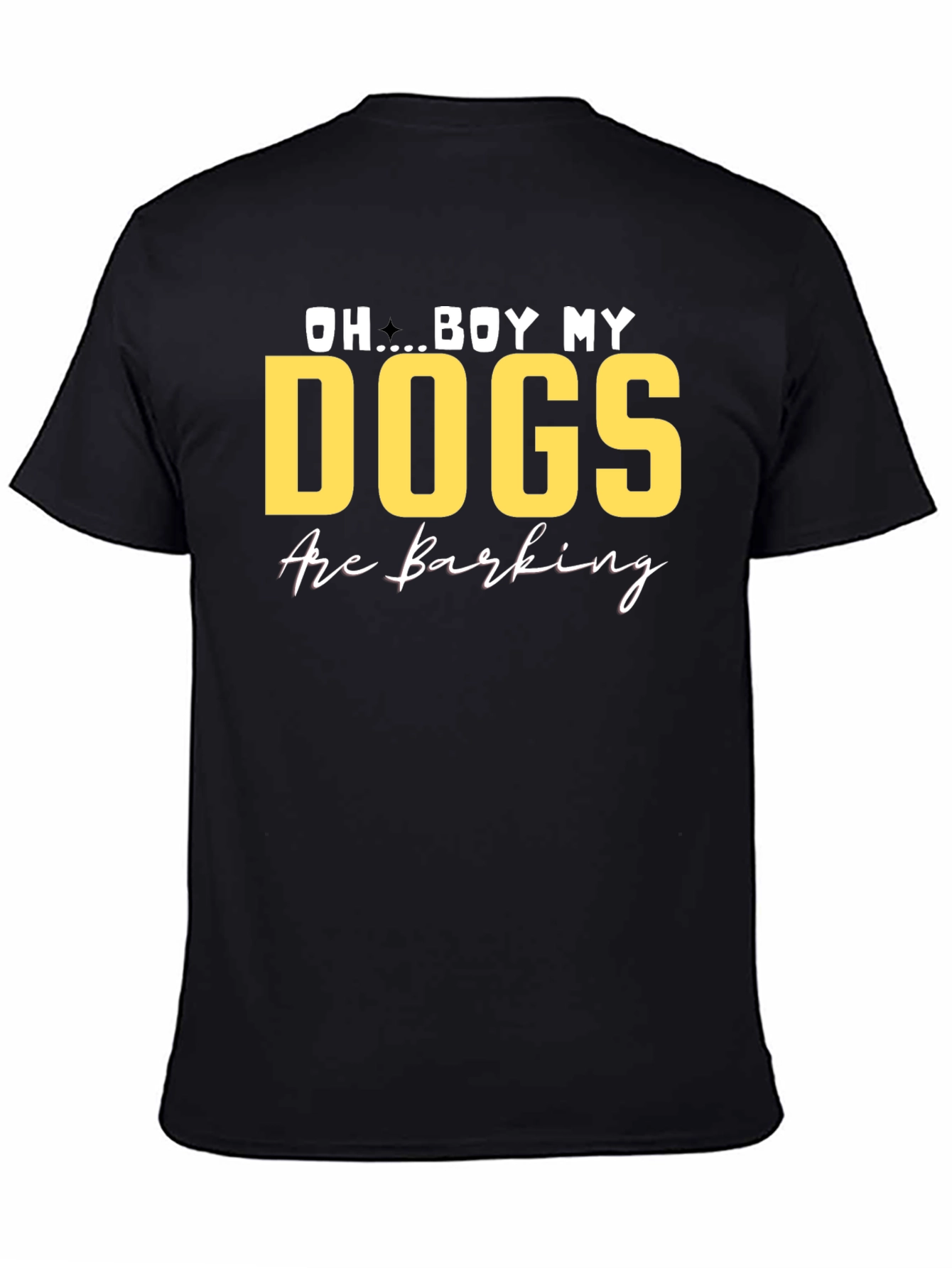 Oh Boy My Dogs Are Barking T-Shirt