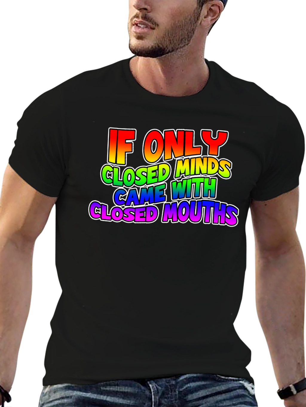If Only Closed Minds T-Shirt - Rainbow Text Tee