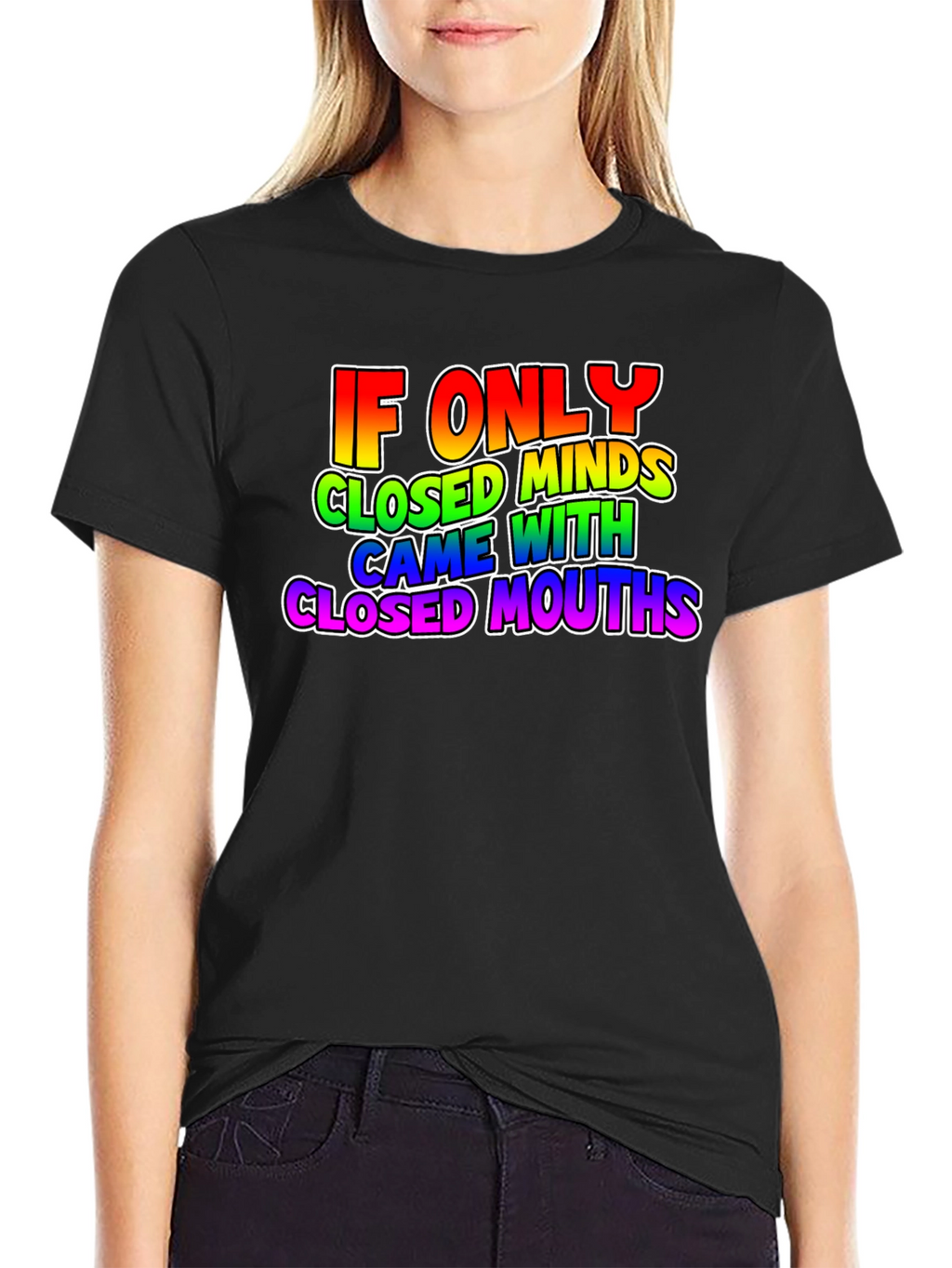 If Only Closed Minds T-Shirt - Rainbow Text Tee
