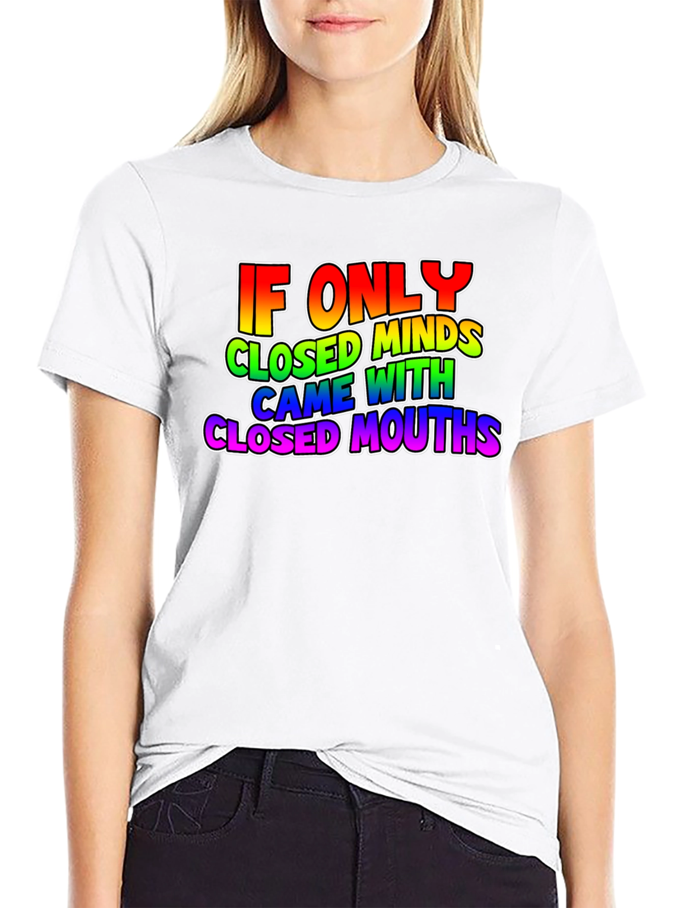 If Only Closed Minds T-Shirt - Rainbow Text Tee