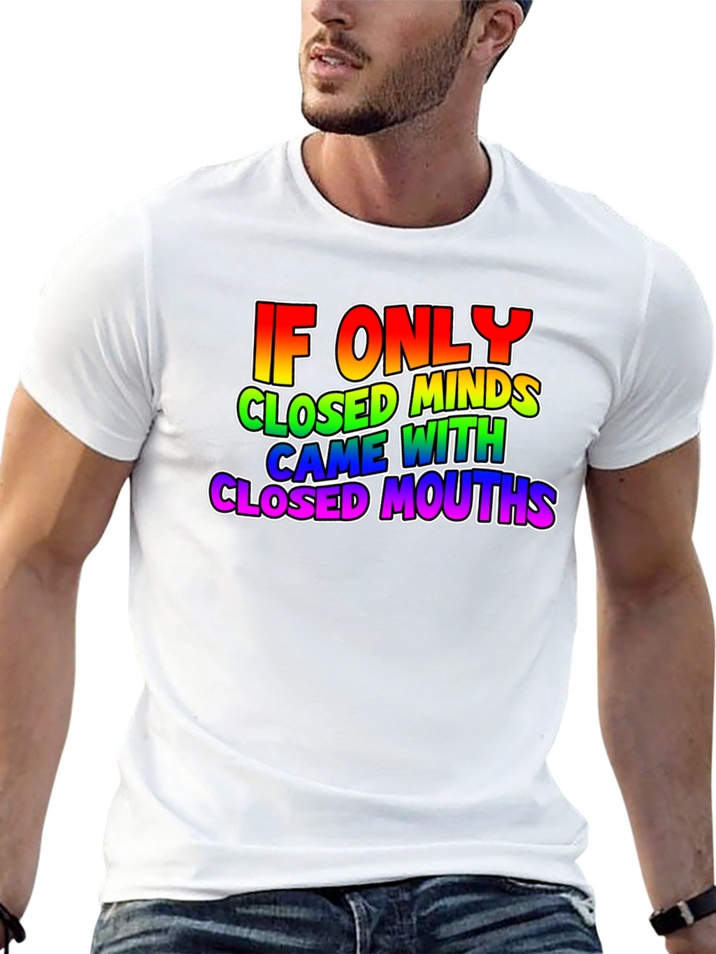 If Only Closed Minds T-Shirt - Rainbow Text Tee