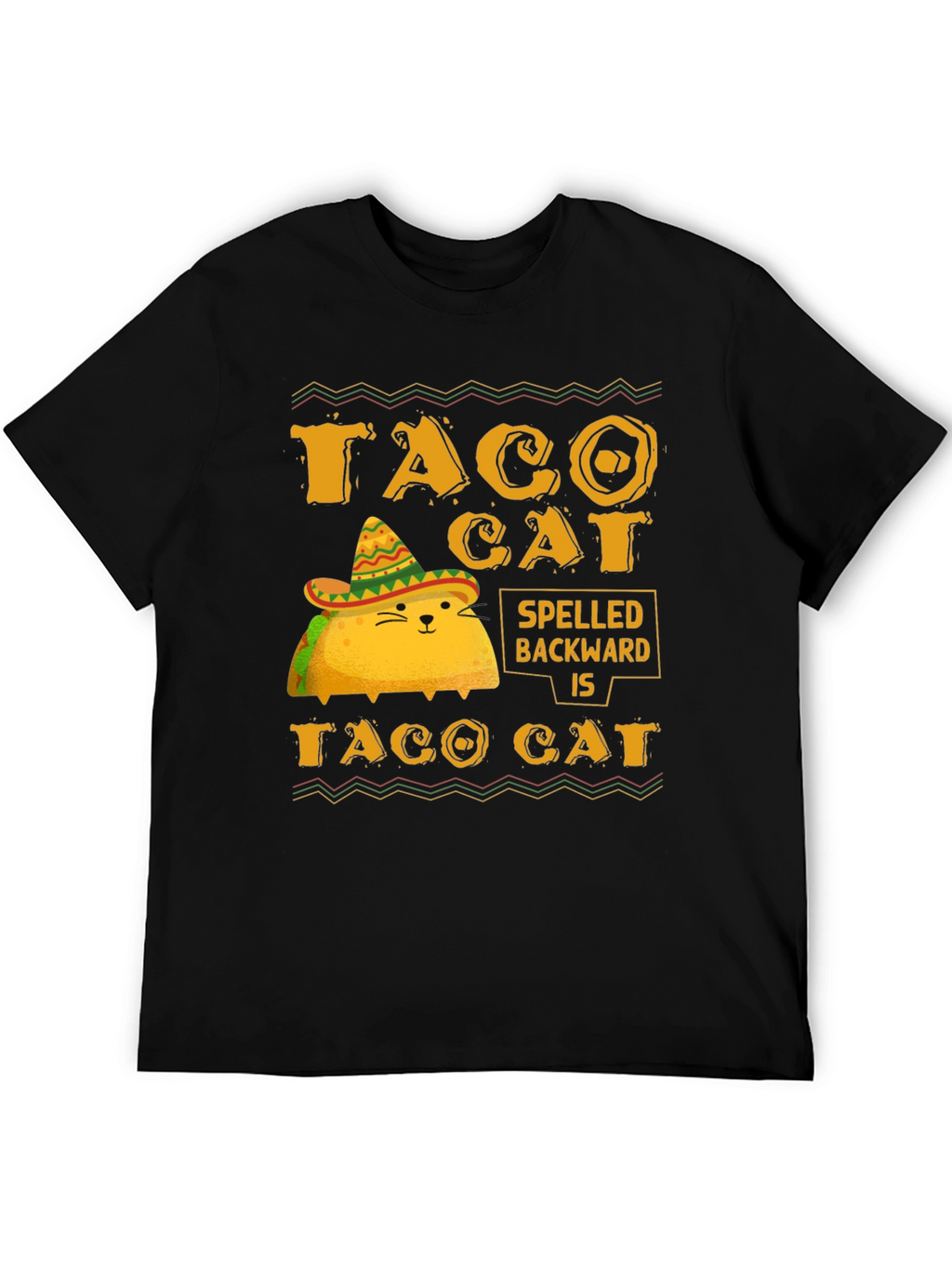Taco Cat Spelled Backwards is Taco Cat T-Shirt