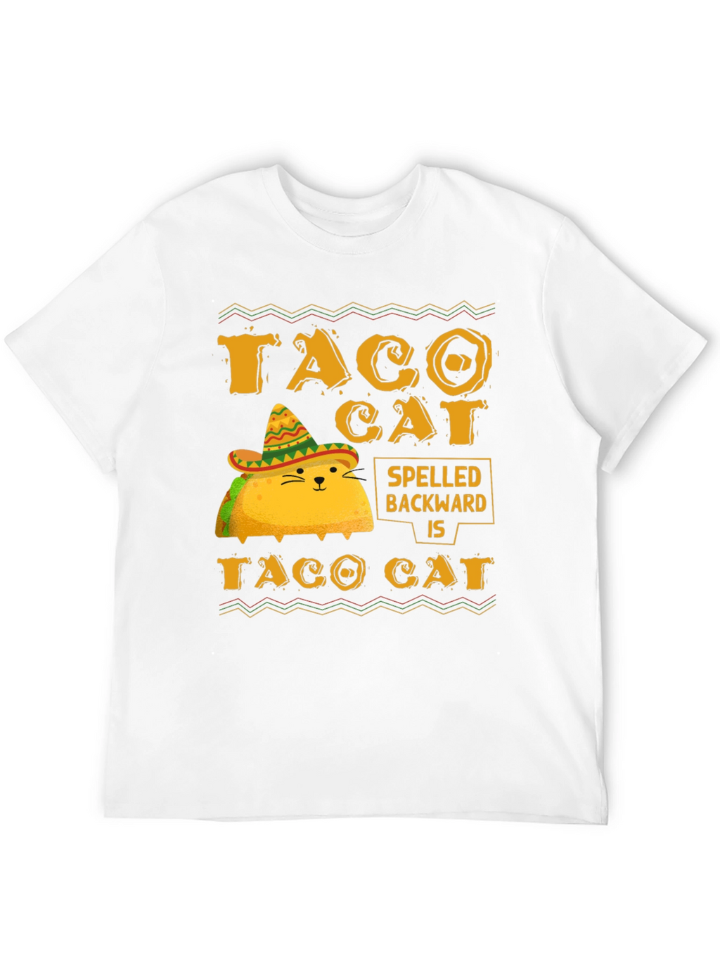 Taco Cat Spelled Backwards is Taco Cat T-Shirt