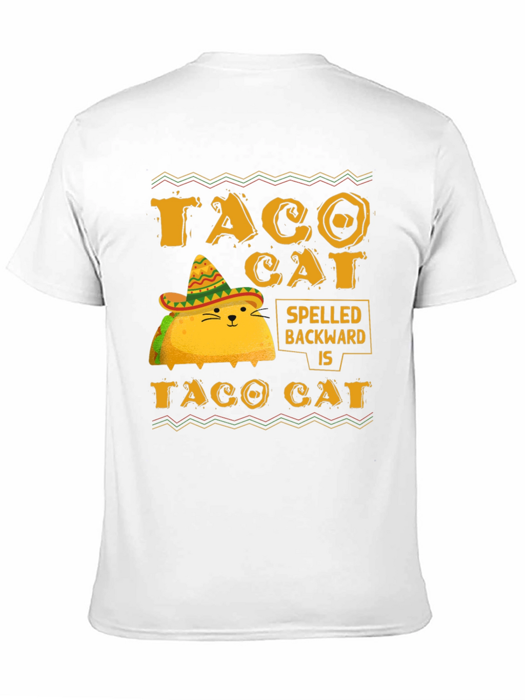 Taco Cat Spelled Backwards is Taco Cat T-Shirt
