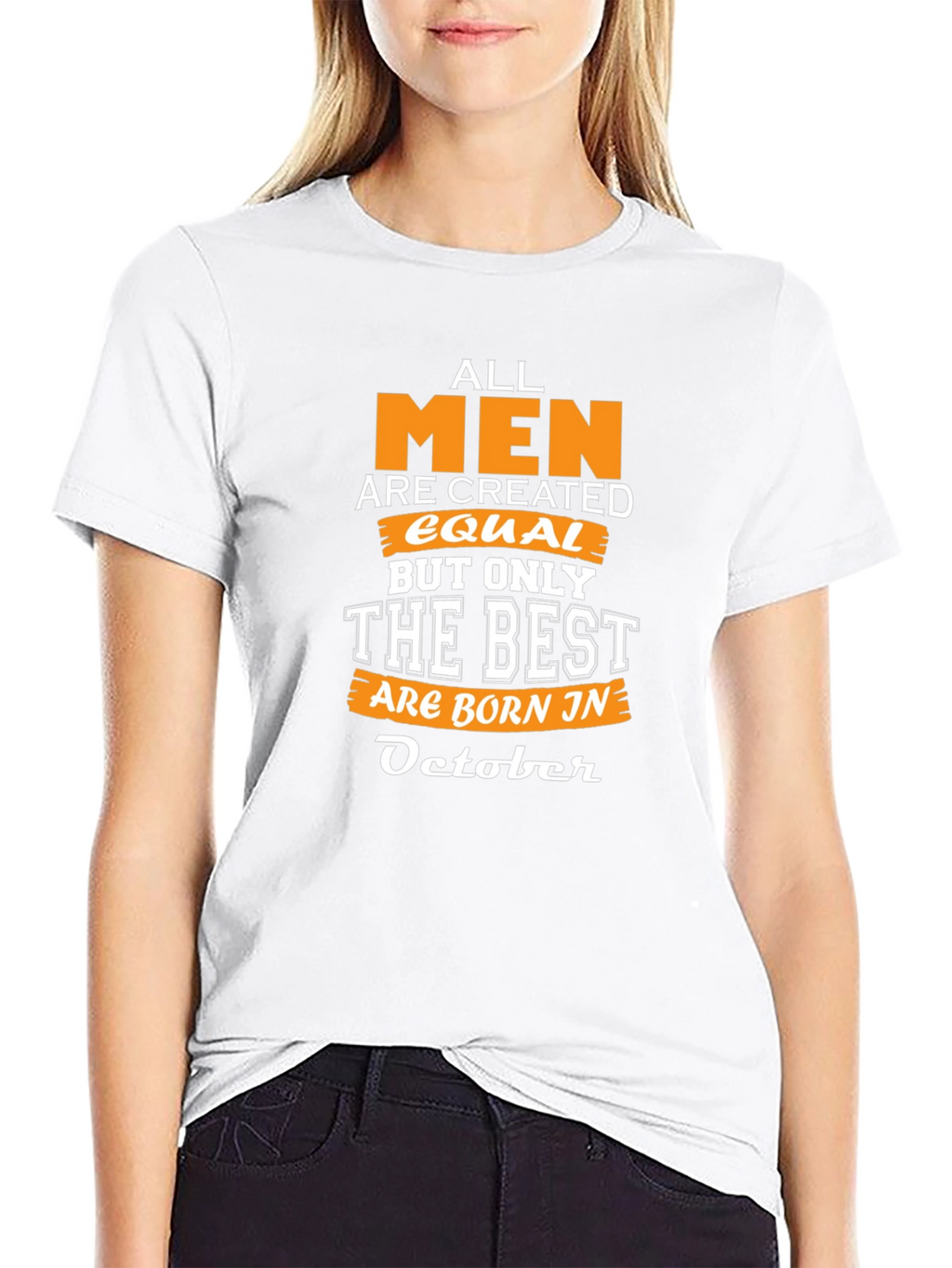 All Men Are Created Equal October Birthday T-Shirt