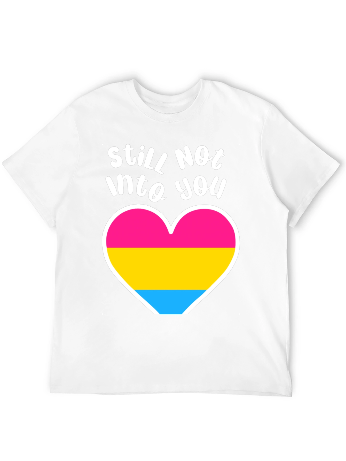 Still Not Into You Pan Pride Heart Tee
