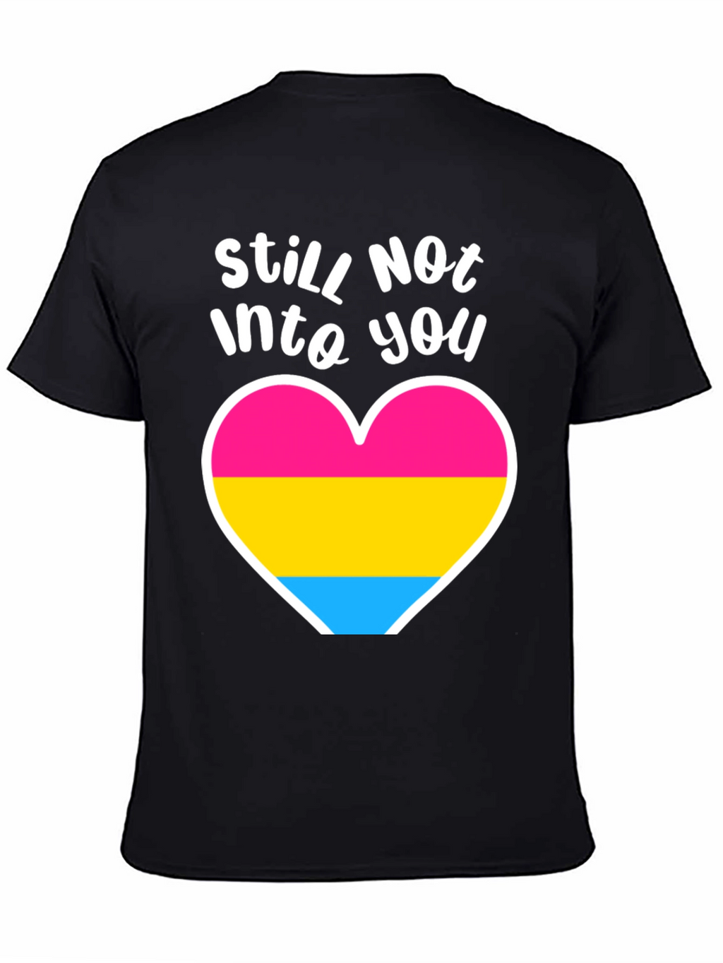 Still Not Into You Pan Pride Heart Tee