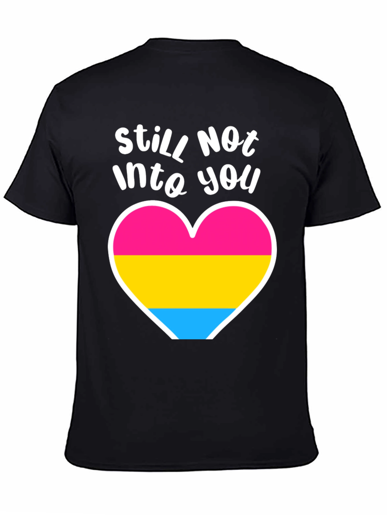 Still Not Into You Pan Pride Heart Tee