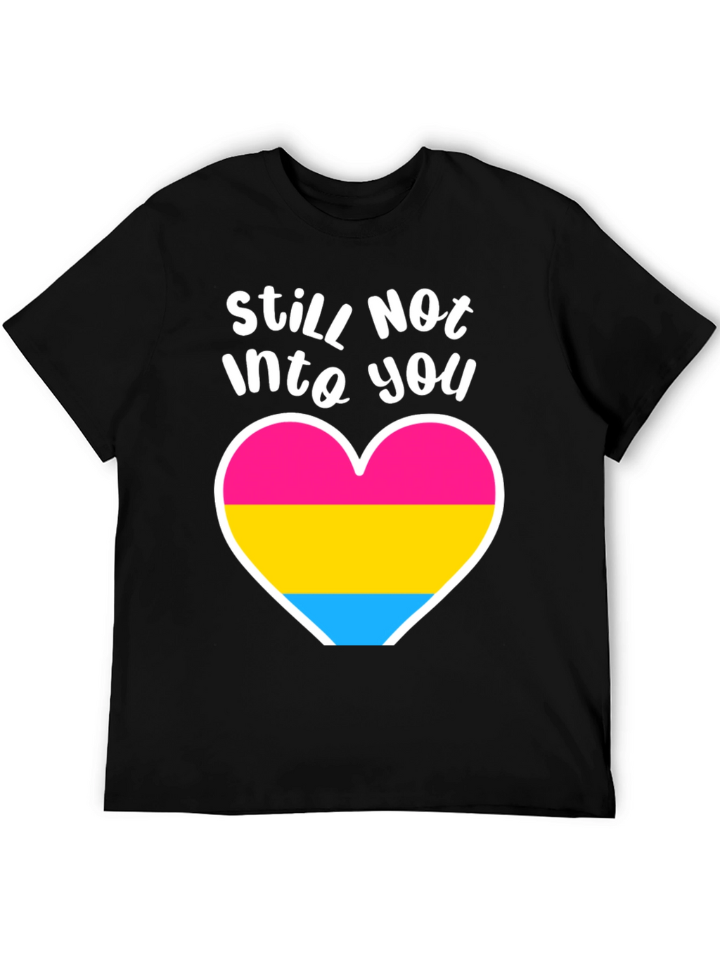 Still Not Into You Pan Pride Heart Tee