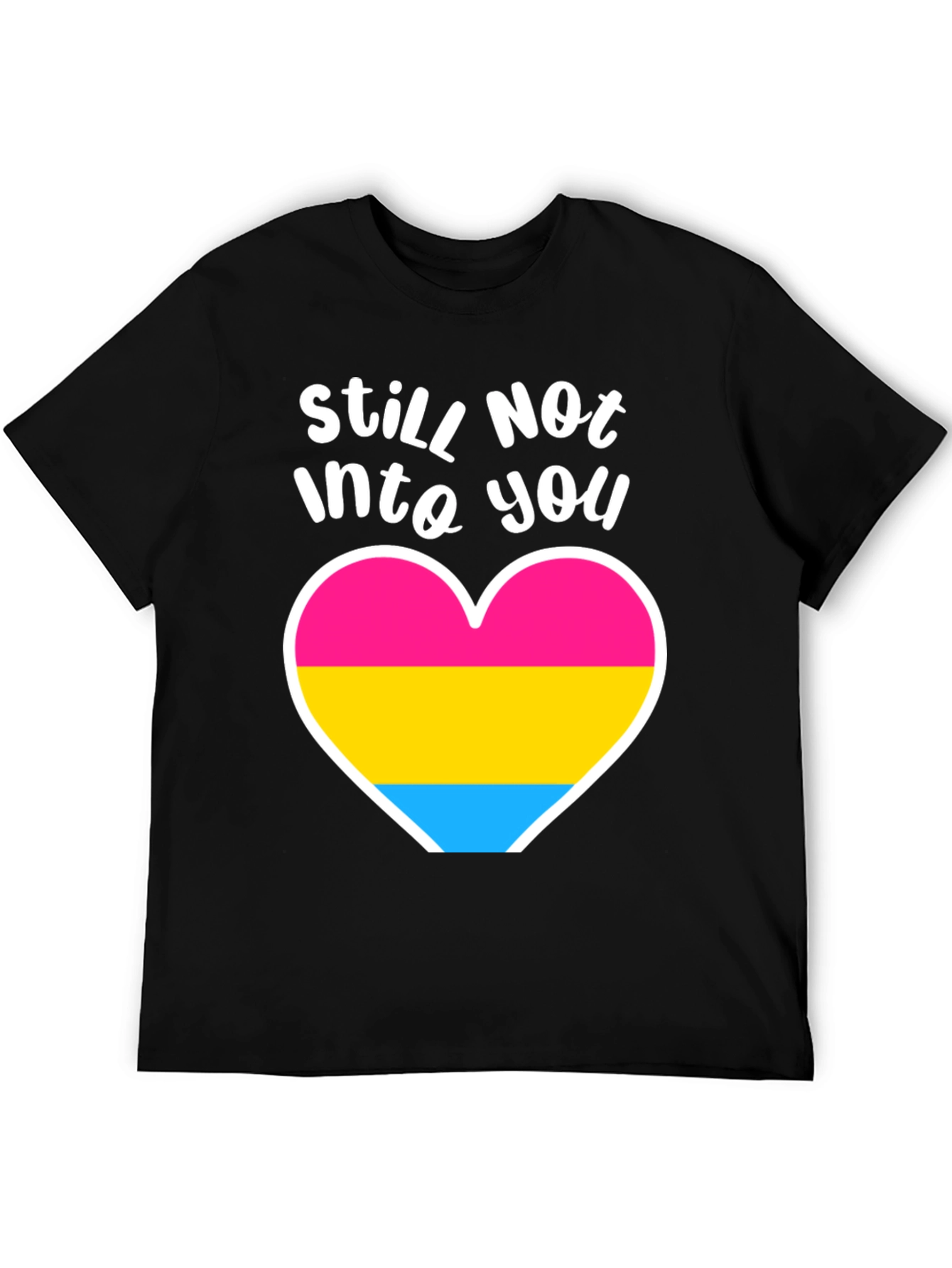 Still Not Into You Pan Pride Heart Tee
