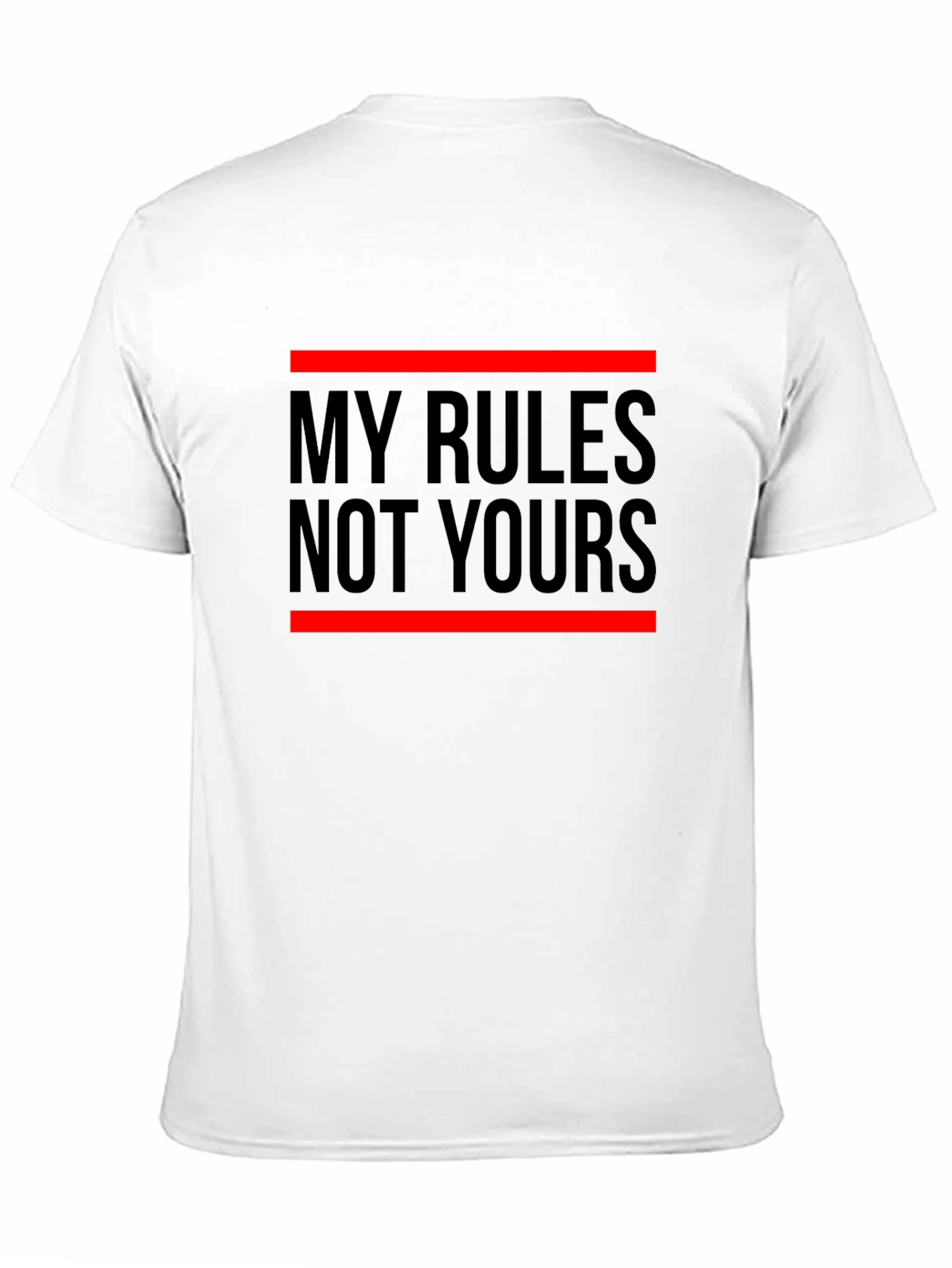 My Rules Not Yours Graphic Tee - Statement T-Shirt