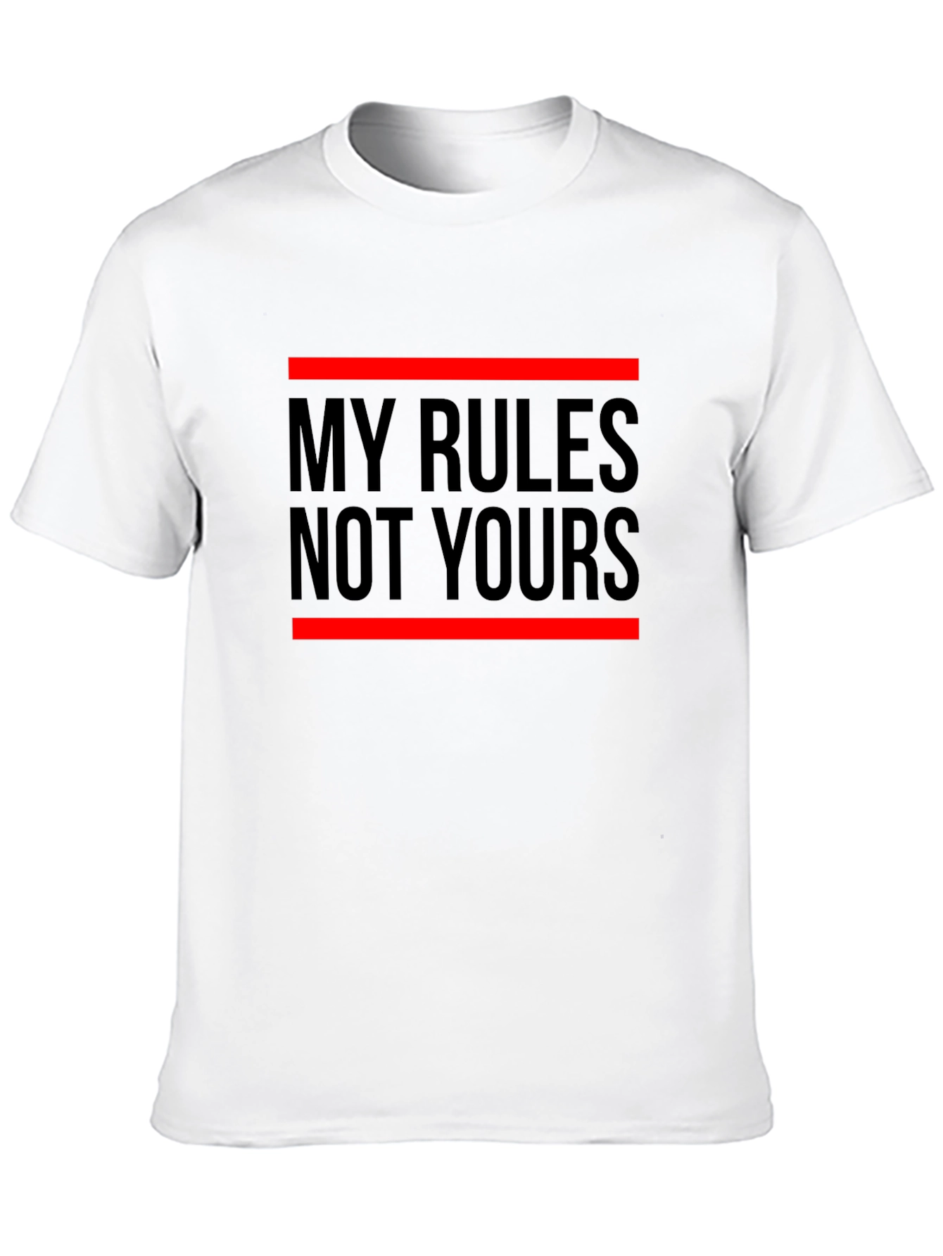 My Rules Not Yours Graphic Tee - Statement T-Shirt