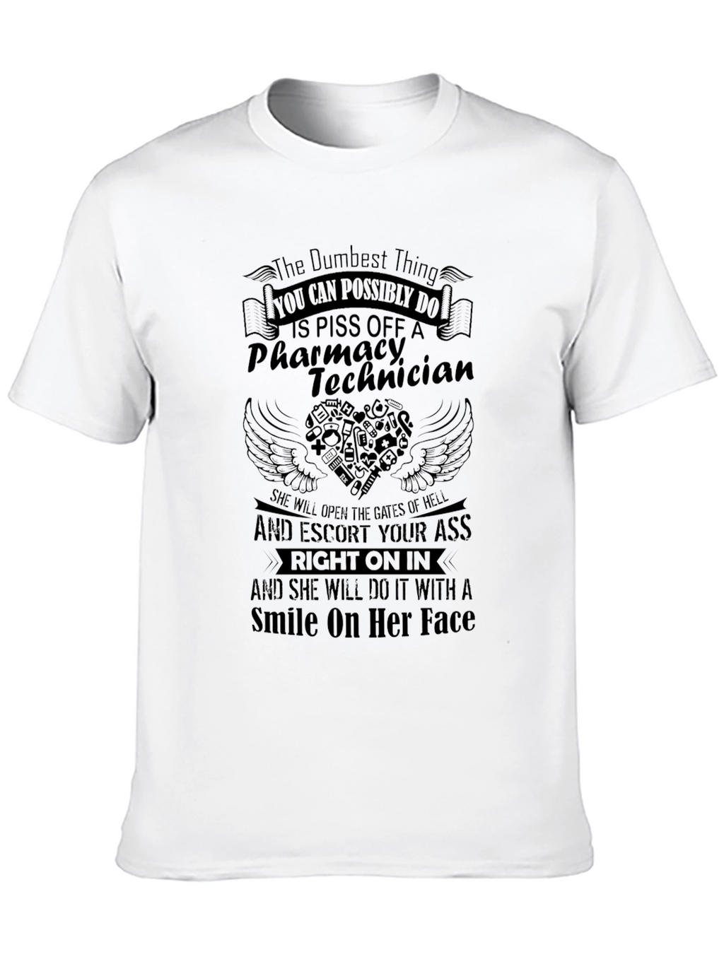 Pharmacy Technician T-Shirt: Dont Piss Her Off