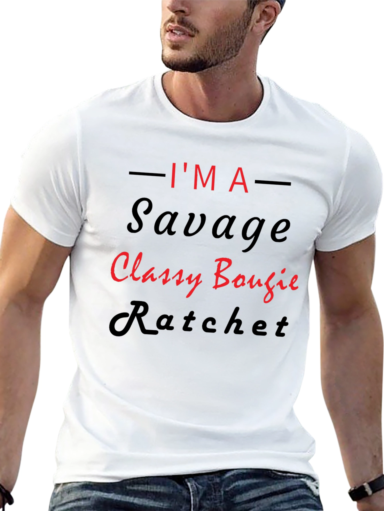 Im A Savage Classy Bougie Ratchet Graphic T-Shirt