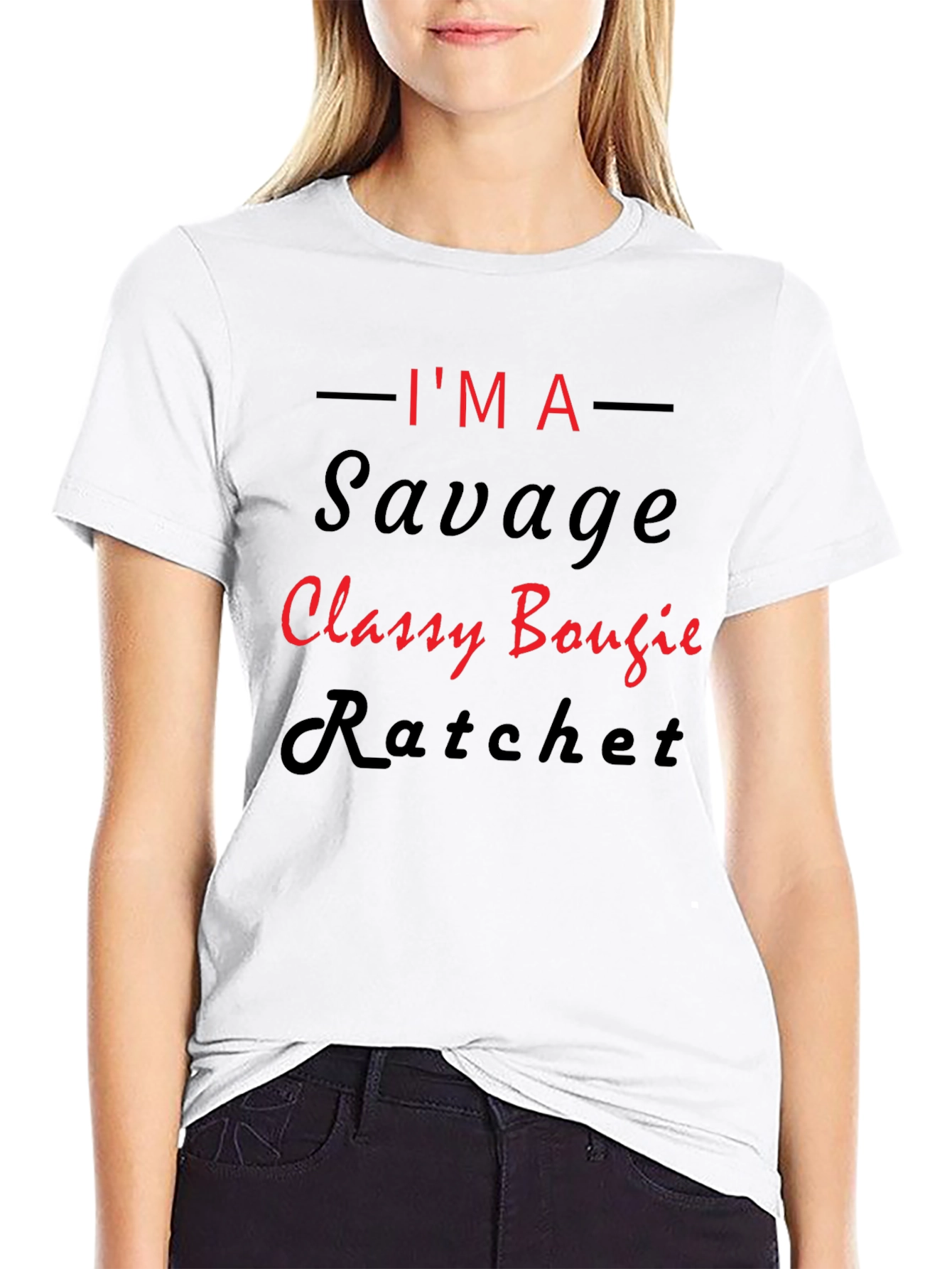 Im A Savage Classy Bougie Ratchet Graphic T-Shirt