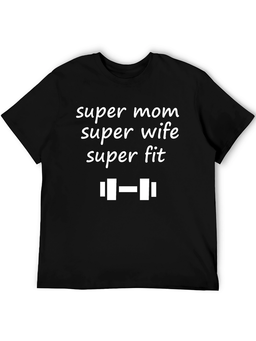 Super Mom Wife Fit T-Shirt