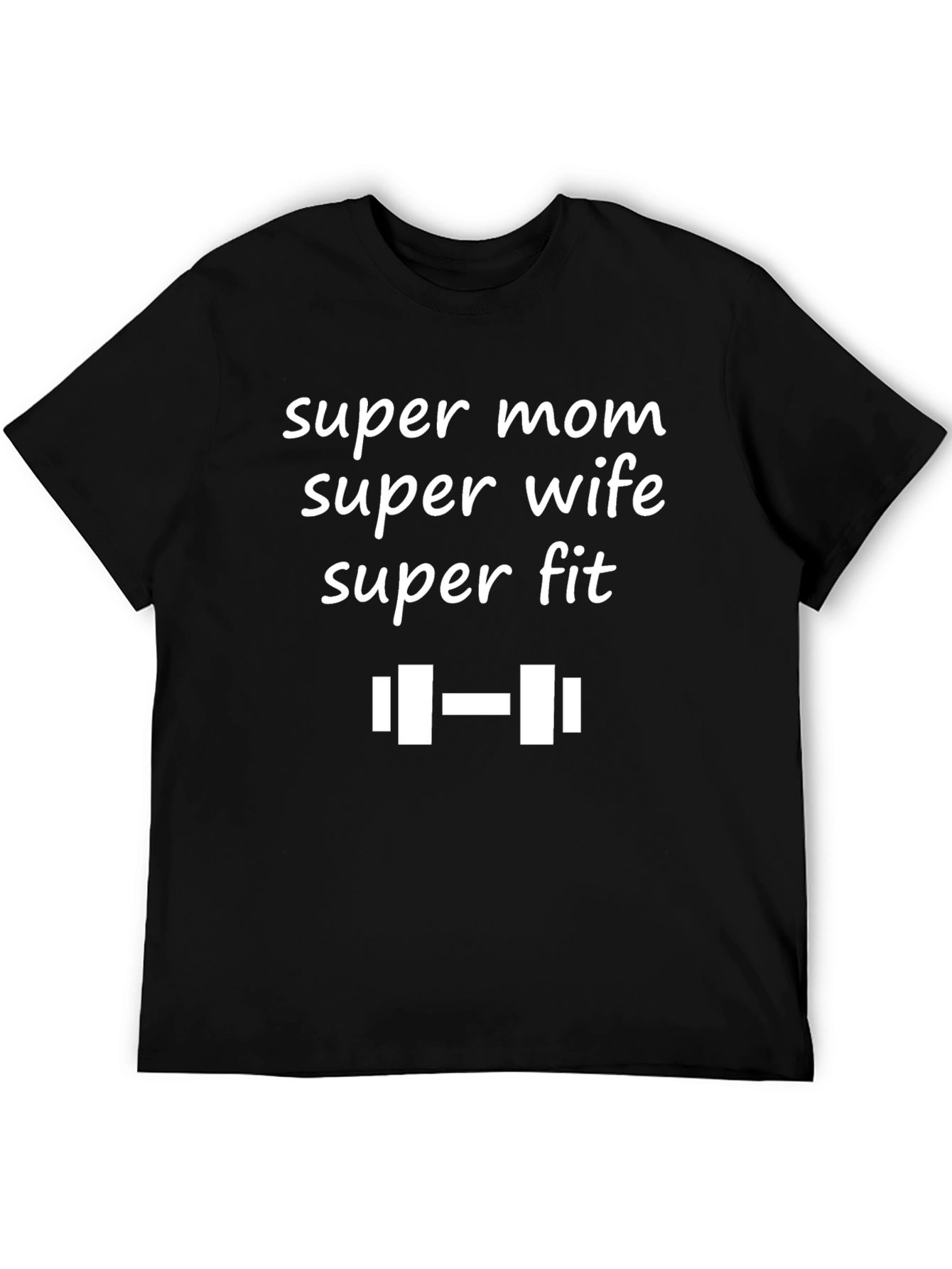 Super Mom Wife Fit T-Shirt