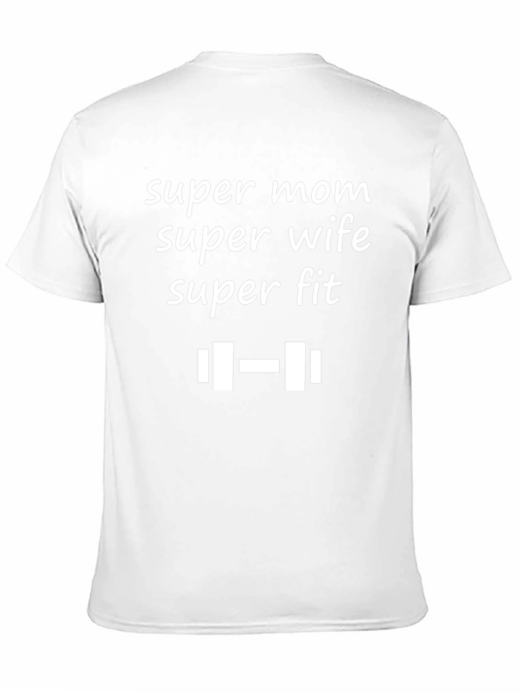 Super Mom Wife Fit T-Shirt