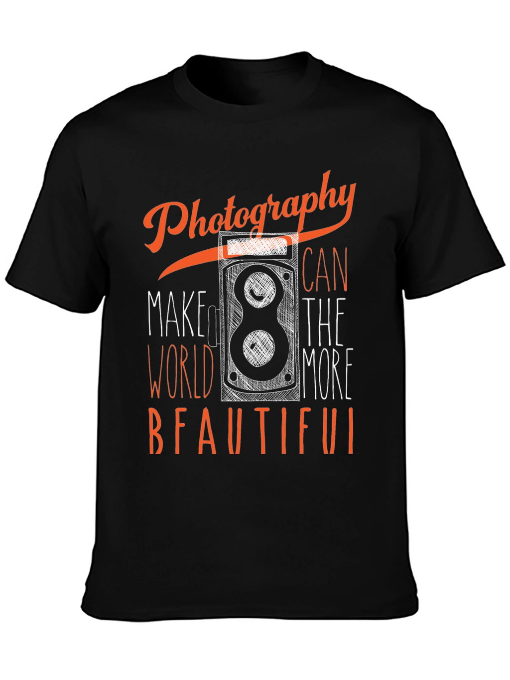 Photography Makes The World More Beautiful T-Shirt