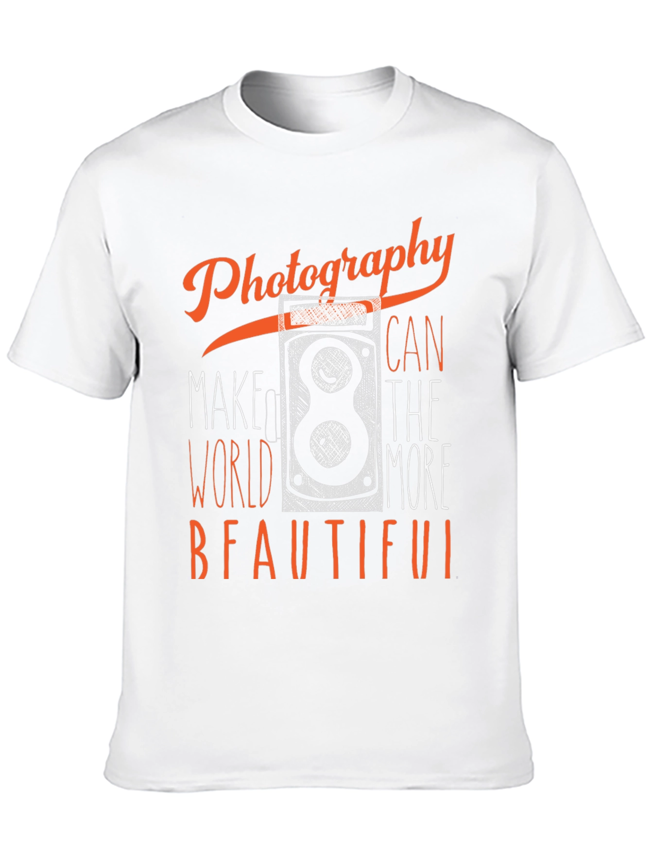 Photography Makes The World More Beautiful T-Shirt