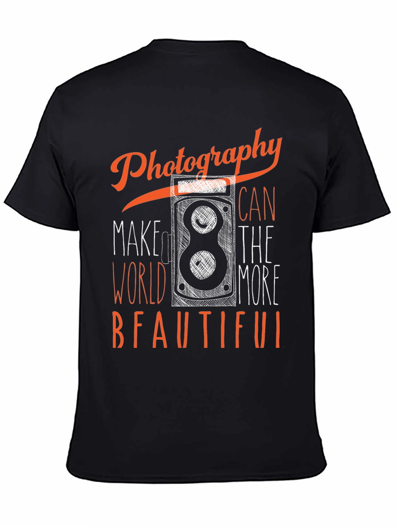 Photography Makes The World More Beautiful T-Shirt