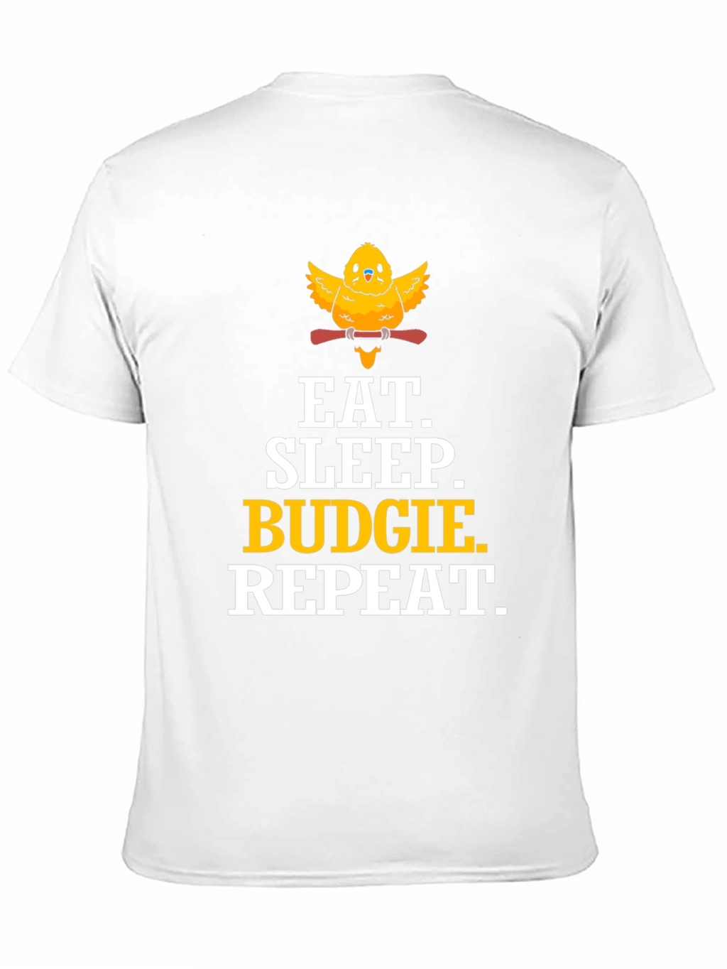 Eat. Sleep. Budgie. Repeat. T-Shirt