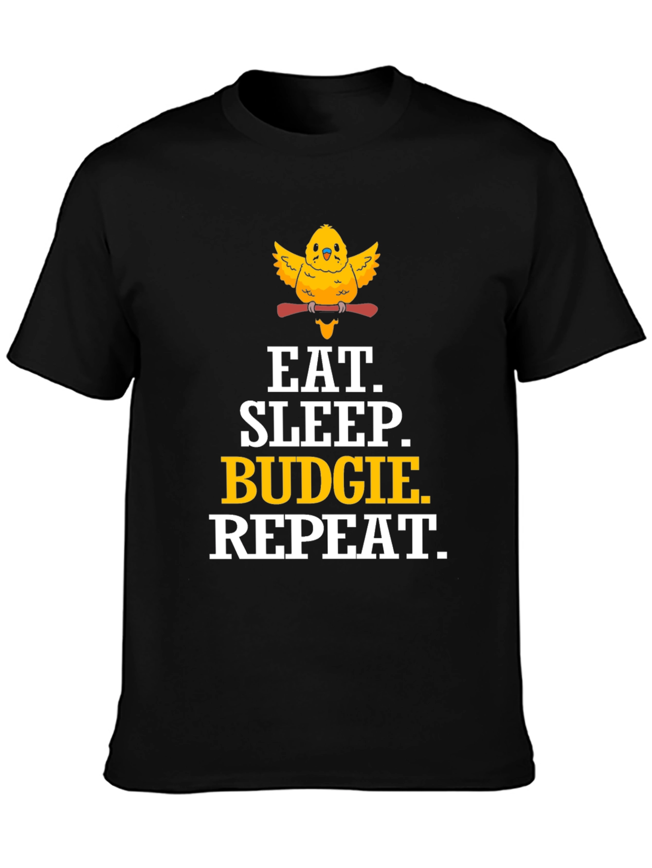 Eat. Sleep. Budgie. Repeat. T-Shirt