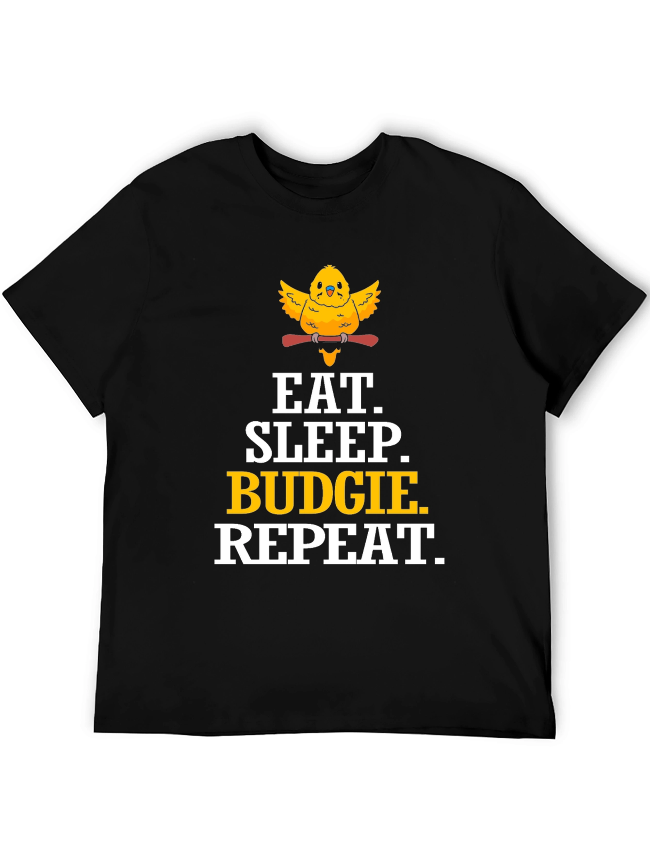 Eat. Sleep. Budgie. Repeat. T-Shirt