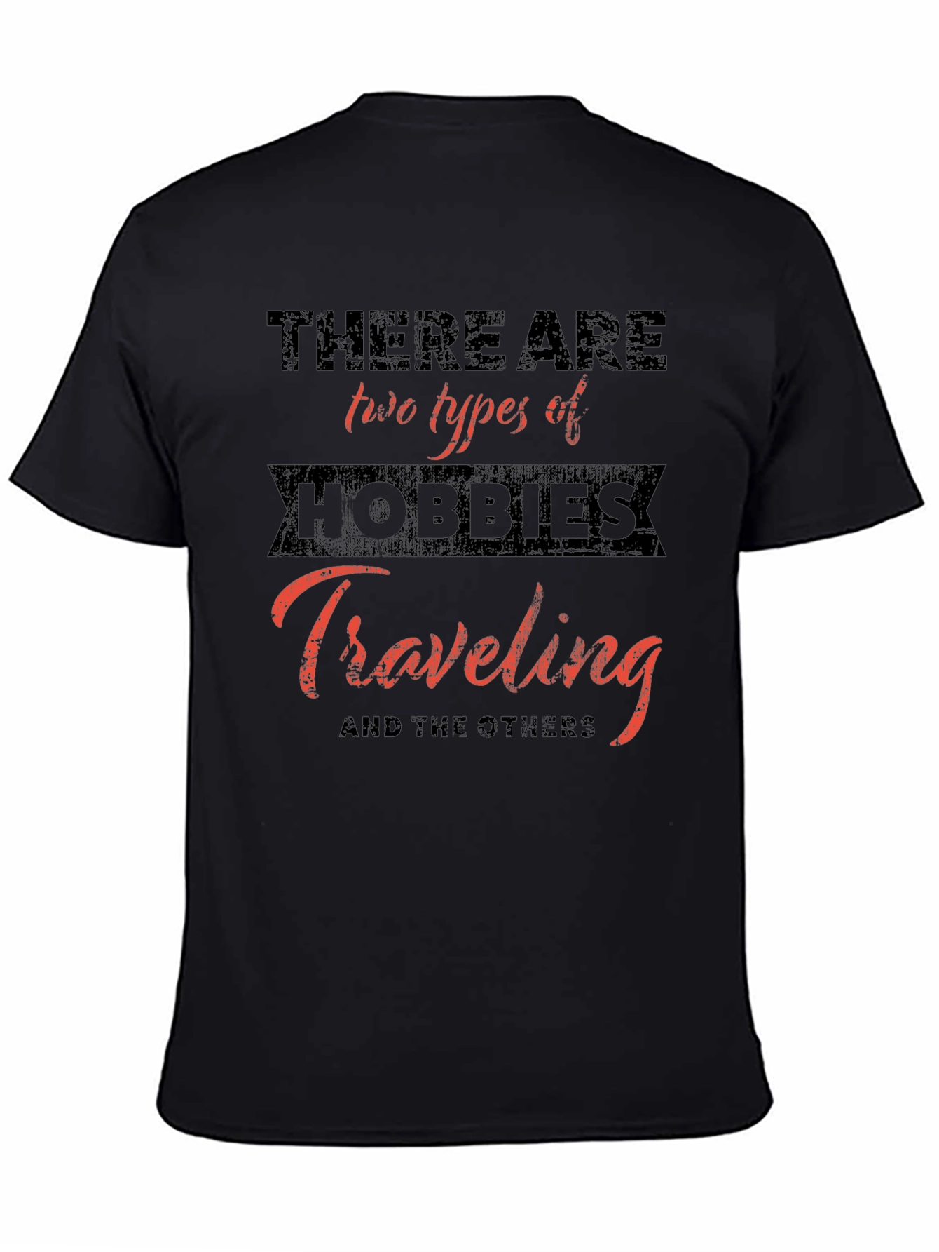 Travel Hobby T-Shirt - Two Types of Hobbies