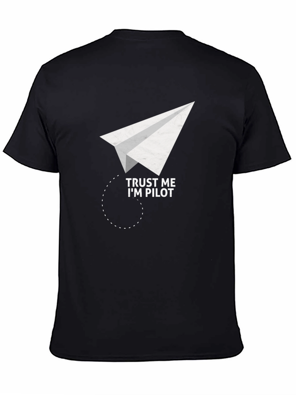 Trust Me Im Pilot T-Shirt