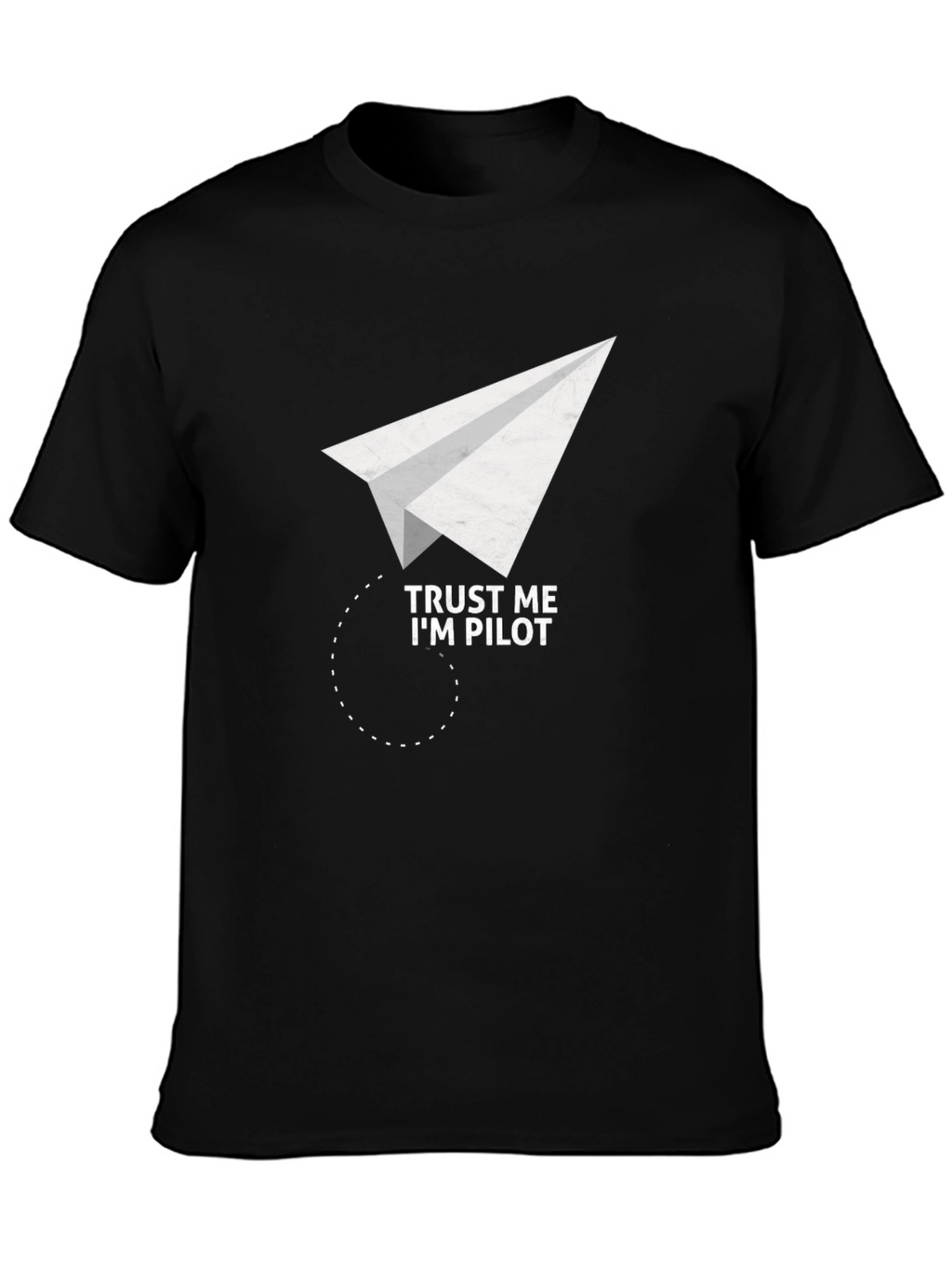 Trust Me Im Pilot T-Shirt