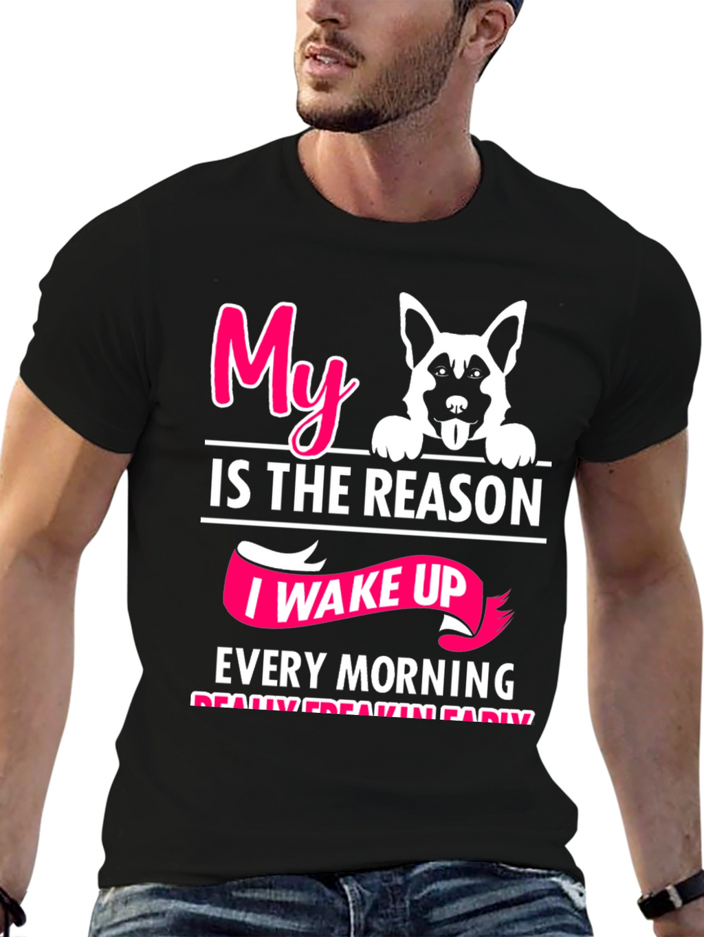 Dog Lover T-Shirt: My Reason I Wake Up