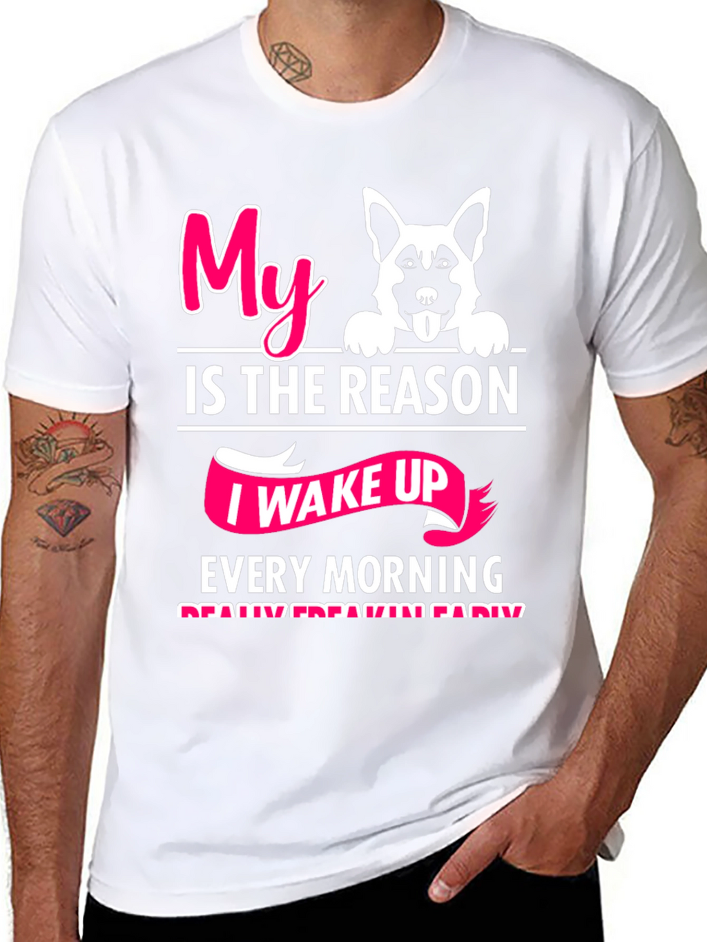 Dog Lover T-Shirt: My Reason I Wake Up