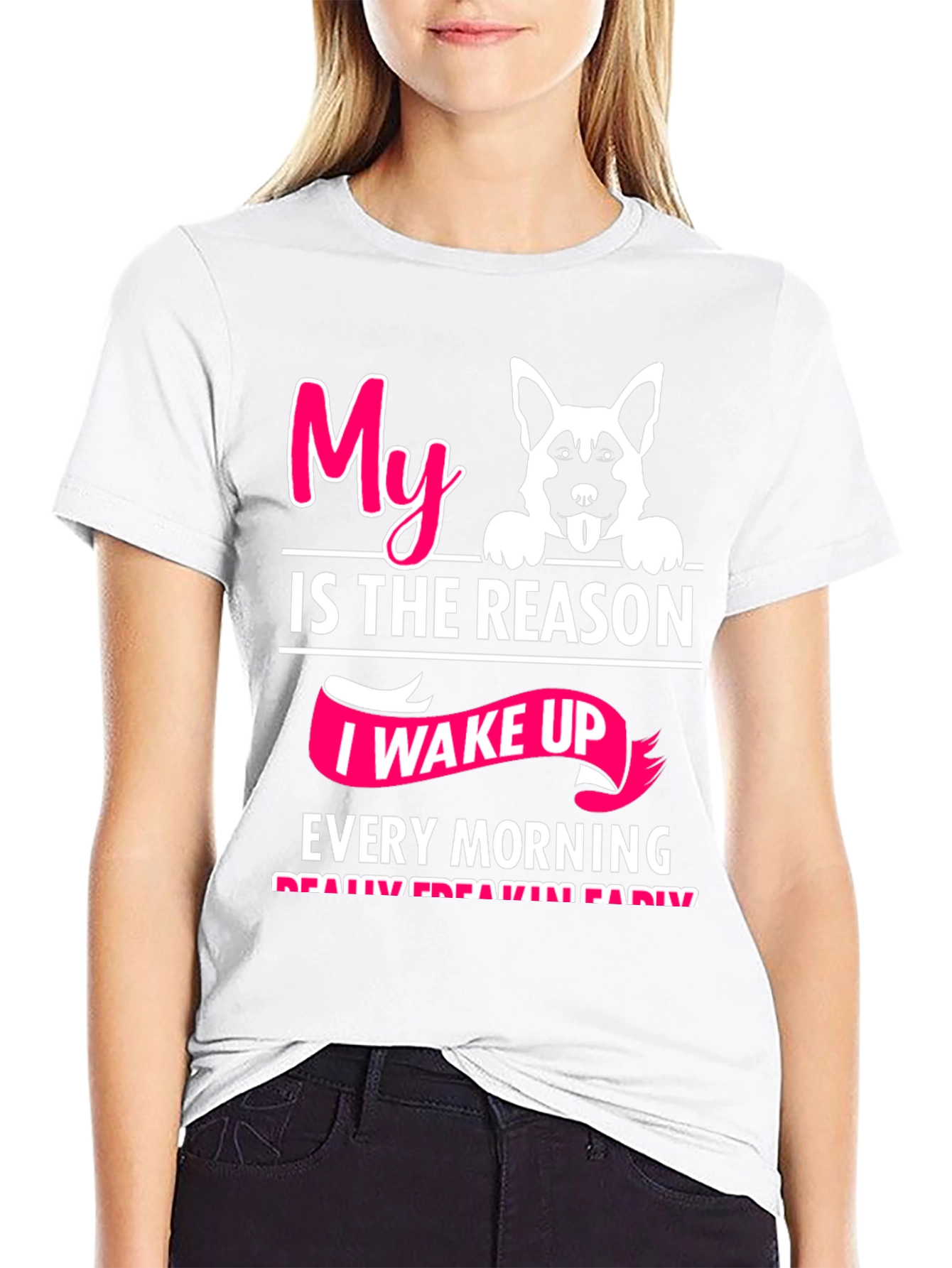 Dog Lover T-Shirt: My Reason I Wake Up