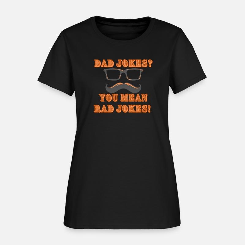 Dad jokes you mean rad jokes t-shirts man and woma