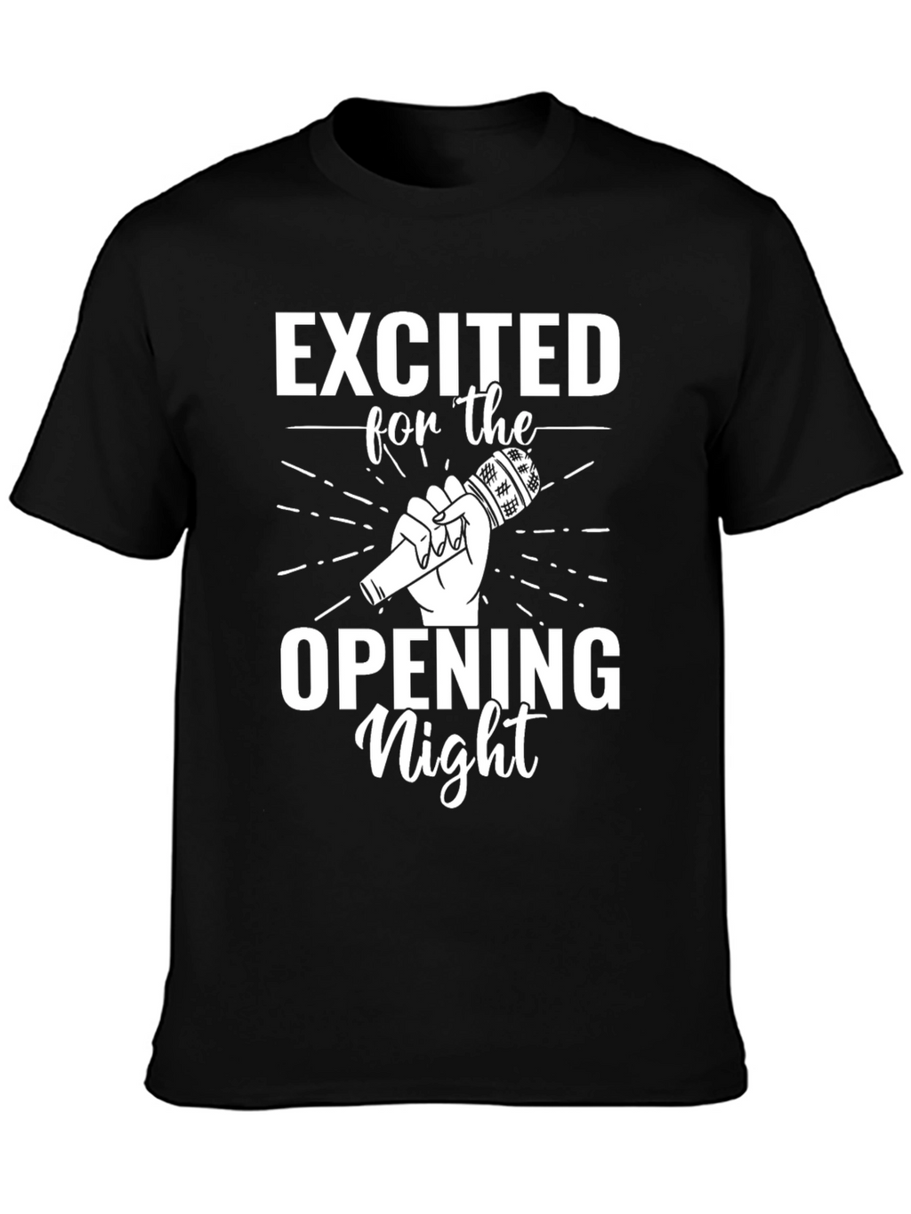 Excited for Opening Night Graphic Tee