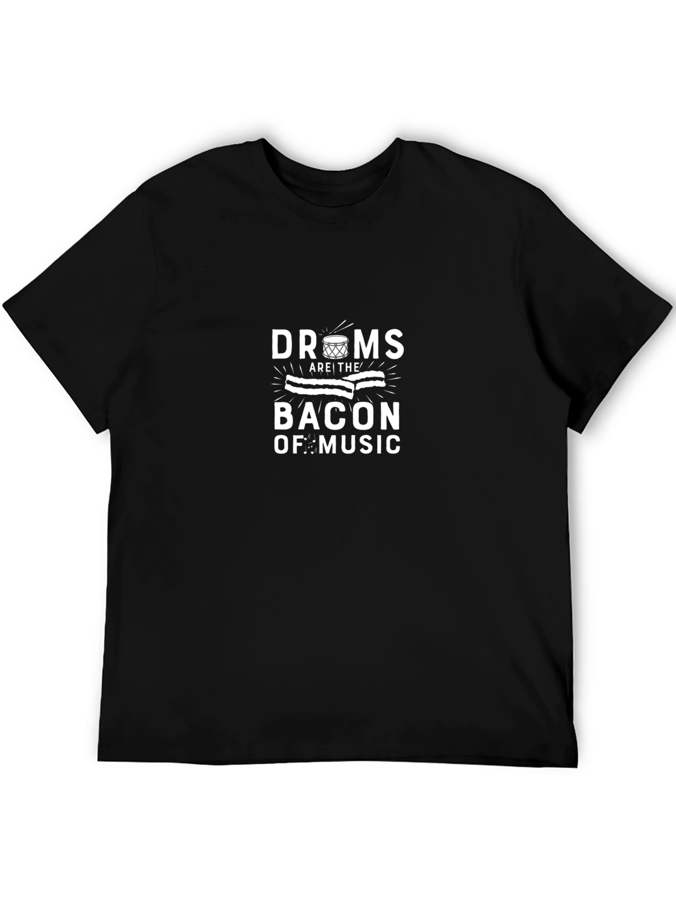 Drums are the Bacon of Music Black T-Shirt