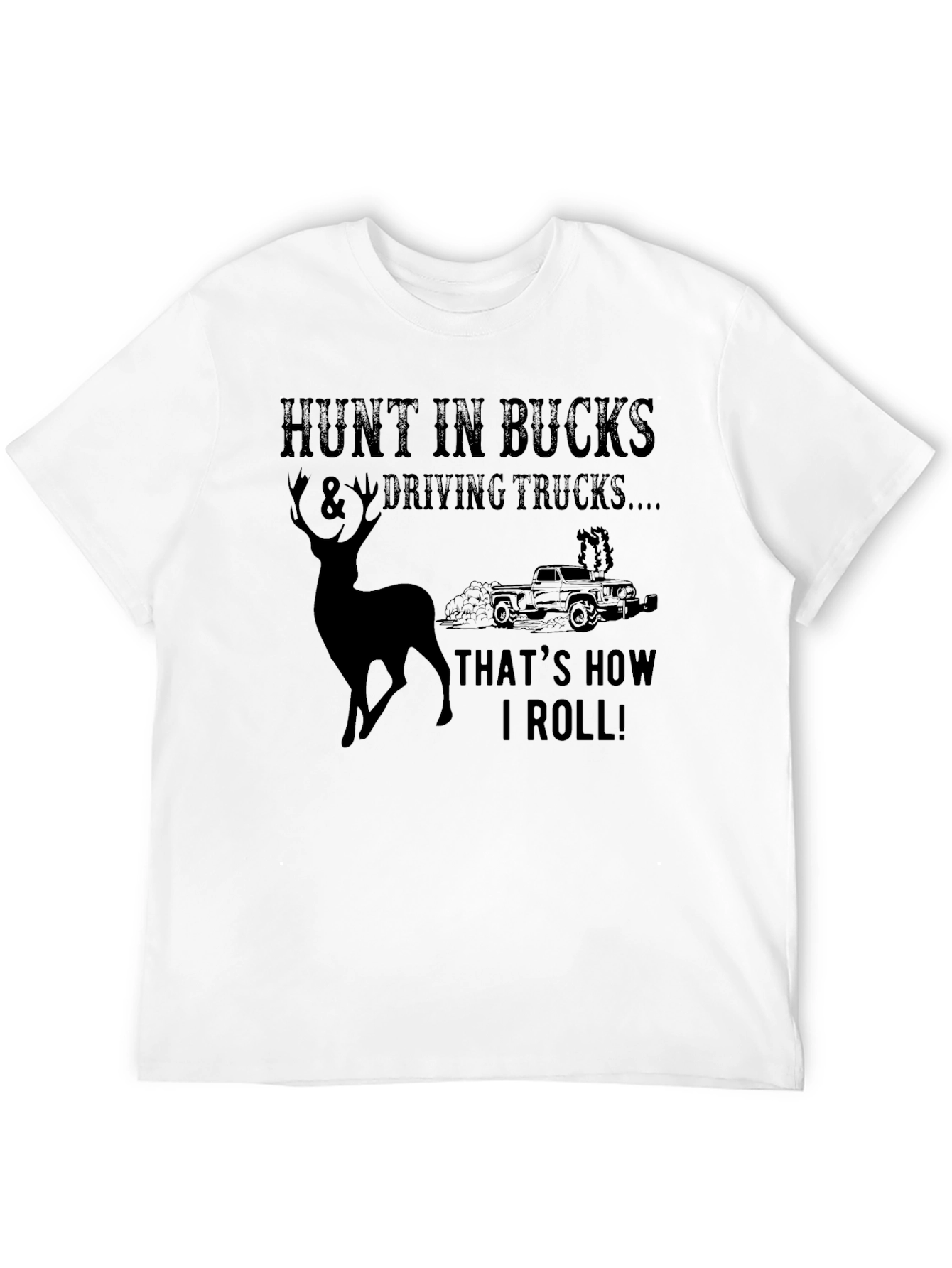Hunt In Bucks & Driving Trucks Graphic T-Shirt