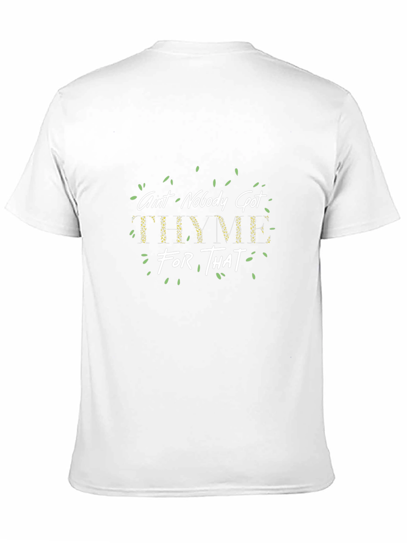Aint Nobody Got Thyme For That Graphic Tee