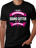 Sound Cutter T-Shirt - Not Superwoman Design